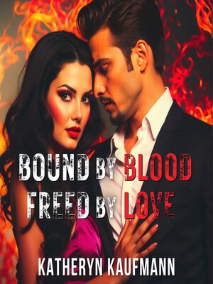 cover image of Bound by Blood, Freed by Love